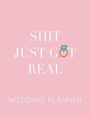 Book cover for Shit Just Got Real Wedding Planner