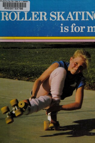 Cover of Roller Skating is for Me