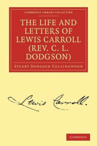 Cover of The Life and Letters of Lewis Carroll (Rev. C. L. Dodgson)