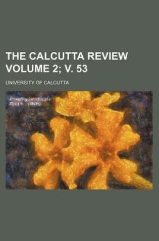 Cover of Calcutta Review Volume 2; V. 53