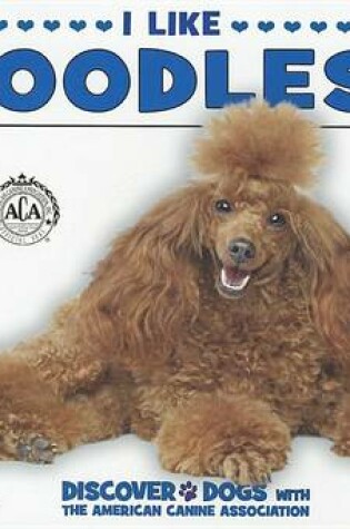 Cover of I Like Poodles!