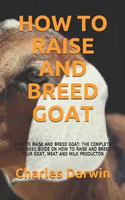 Book cover for How to Raise and Breed Goat