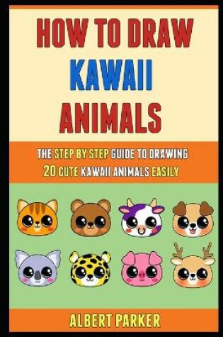 Cover of How To Draw Kawaii Animals