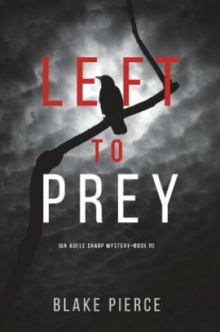 Cover of Left to Prey (An Adele Sharp Mystery-Book Eleven)