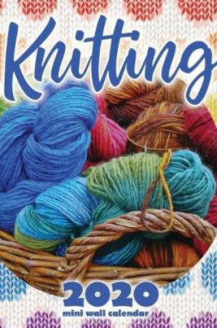 Cover of Knitting 2020 Mini Wall Calendar