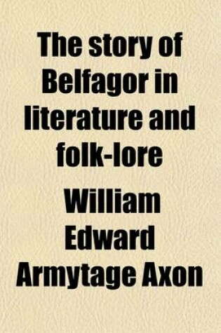 Cover of The Story of Belfagor in Literature and Folk-Lore