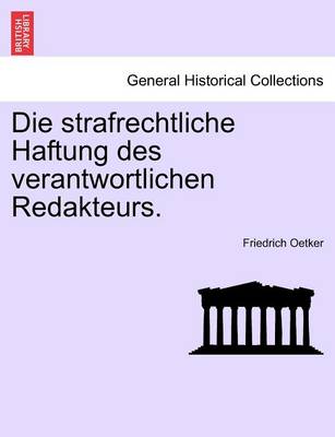 Book cover for Die Strafrechtliche Haftung Des Verantwortlichen Redakteurs.