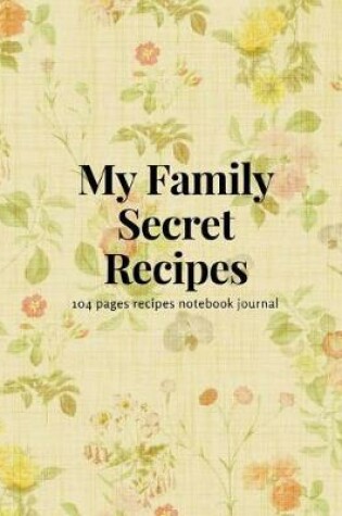Cover of My Family Secret Recipes