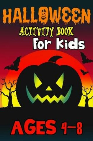 Cover of Halloween Activity Book For Kids Ages 4-8