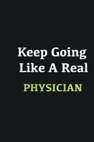 Cover of Keep Going Like a Real Physician