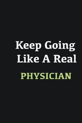 Book cover for Keep Going Like a Real Physician