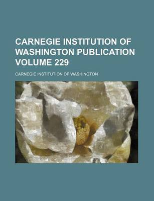 Book cover for Carnegie Institution of Washington Publication Volume 229