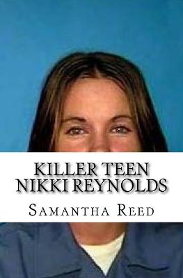 Book cover for Killer Teen Nikki Reynolds