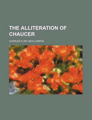 Book cover for The Alliteration of Chaucer