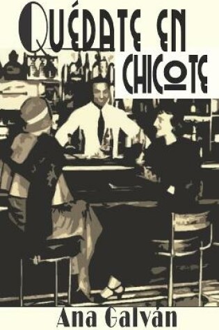 Cover of Quédate en Chicote