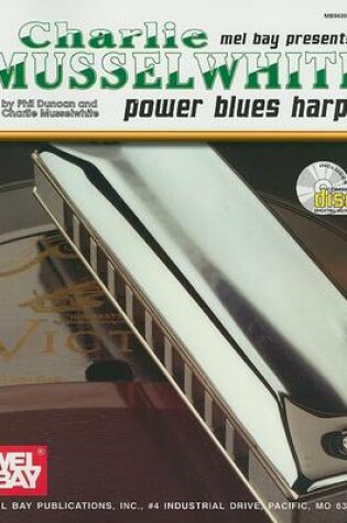 Cover of Charlie Musselwhite Power Blues Harp