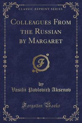 Book cover for Colleagues from the Russian by Margaret (Classic Reprint)