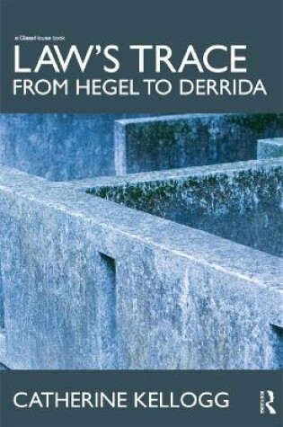 Cover of Law's Trace: From Hegel to Derrida