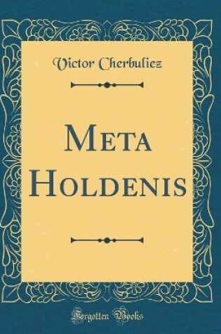 Cover of Meta Holdenis (Classic Reprint)