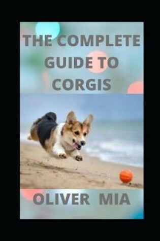 Cover of The Complete Guide To Corgis