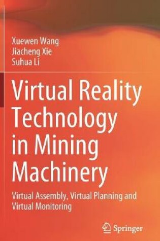 Cover of Virtual Reality Technology in Mining Machinery