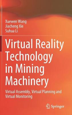 Book cover for Virtual Reality Technology in Mining Machinery