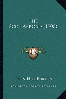 Book cover for The Scot Abroad (1900) the Scot Abroad (1900)