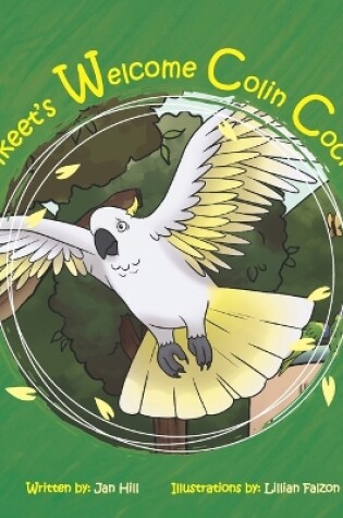 Cover of Lorikeet's Welcome Colin Cockatoo