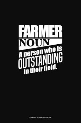 Cover of Farmer Noun A Person Who Is Outstanding In Their Field