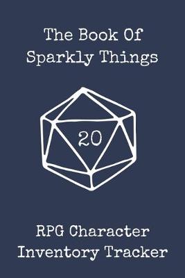 Book cover for The Book Of Sparkly Things RPG Character Inventory Tracker