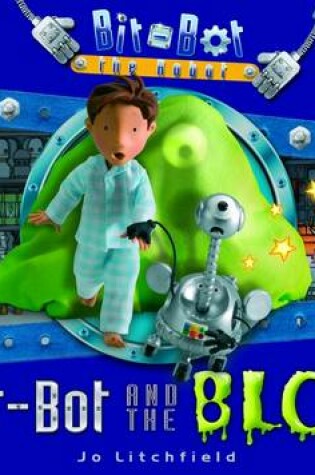 Cover of Bit-Bot and the Blob