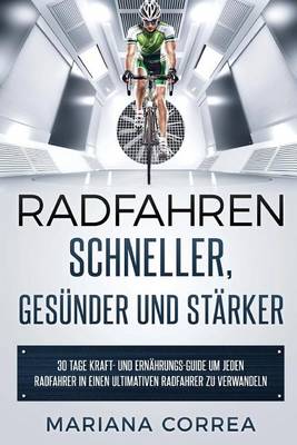 Book cover for RADFAHREN SCHNELLER, GESUNDER Und STARKER