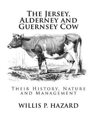 Book cover for The Jersey, Alderney and Guernsey Cow