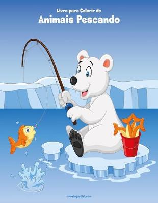 Book cover for Livro para Colorir de Animais Pescando