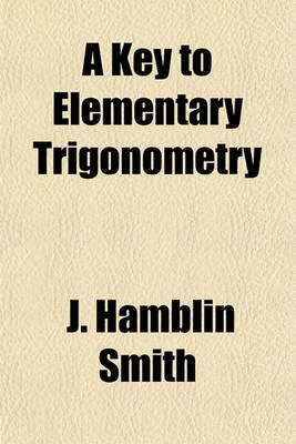 Book cover for A Key to Elementary Trigonometry