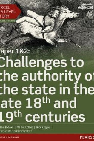 Cover of Edexcel AS/A Level History, Paper 1&2: Challenges to the authority of the state in the late 18th and 19th centuries Student Book + ActiveBook