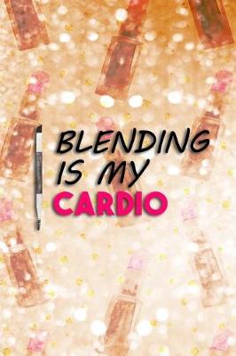 Book cover for Blending Is My Cardio