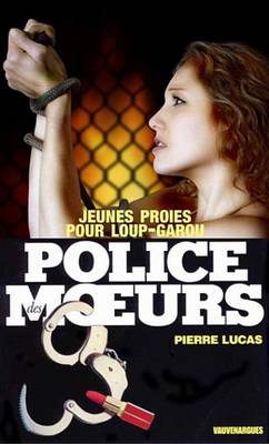 Book cover for Police Des Moeurs N43 Jeunes Proies Pour Loup-Garou