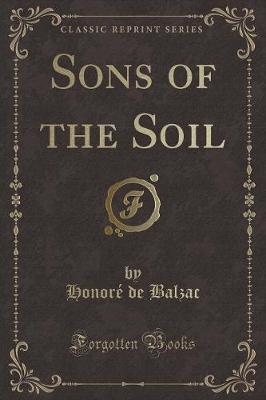 Book cover for Sons of the Soil (Classic Reprint)