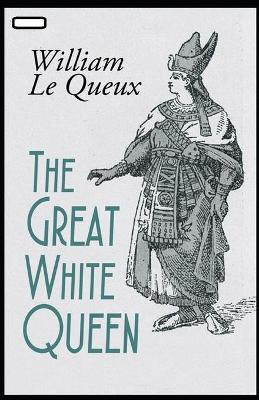 Book cover for The Great White Queen annotated