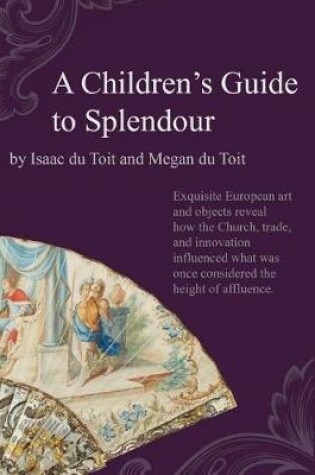 Cover of A Children?s Guide to Splendour