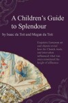 Book cover for A Children?s Guide to Splendour