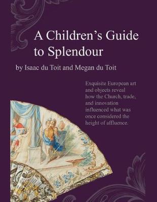 Book cover for A Children?s Guide to Splendour