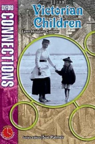 Cover of Oxford Connections Year 5 History Victorian Children