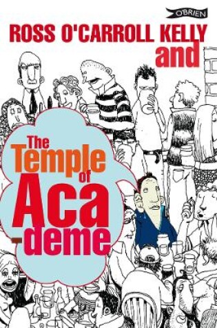 Cover of Ross O'Carroll-Kelly and the Temple of Academe