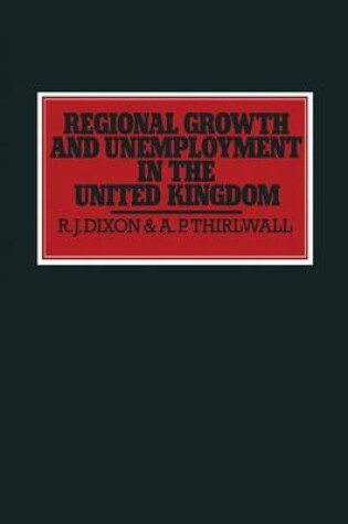 Cover of Regional Growth and Unemployment in the United Kingdom