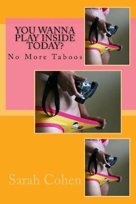 Book cover for You Wanna Play Inside Today?