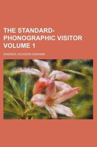 Cover of The Standard-Phonographic Visitor Volume 1