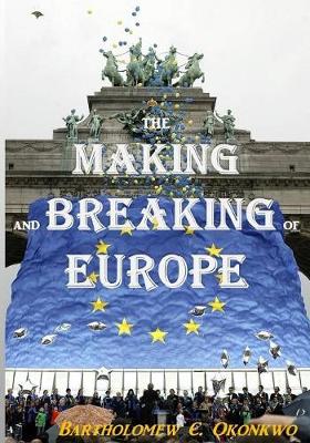 Cover of The Making and Breaking of Europe