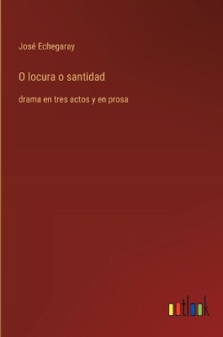 Cover of O locura o santidad